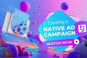 TrafficJunky – Creating A Native Ad Campaign